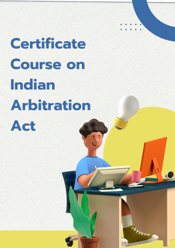 Certificate Course on Indian Arbitration Act - SimuLegum