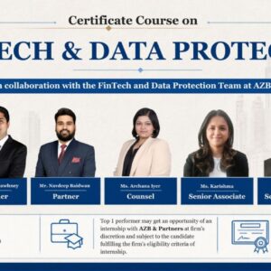 Certificate Course on FinTech & Data Protection - A course in collaboration with the FinTech and Data Protection Team at AZB & Partners